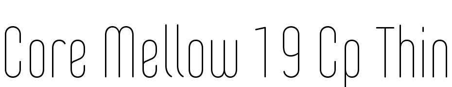Core Mellow 19 Cp Thin Font Download Free